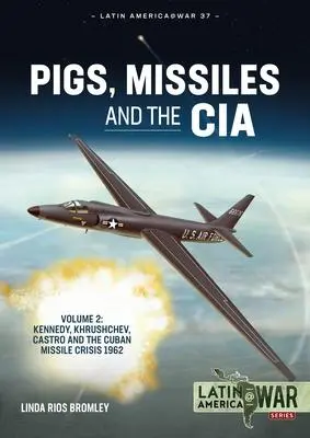 Cover: 9781915070753 | Pigs, Missiles and the CIA | Linda Rios Bromley | Taschenbuch | 2023