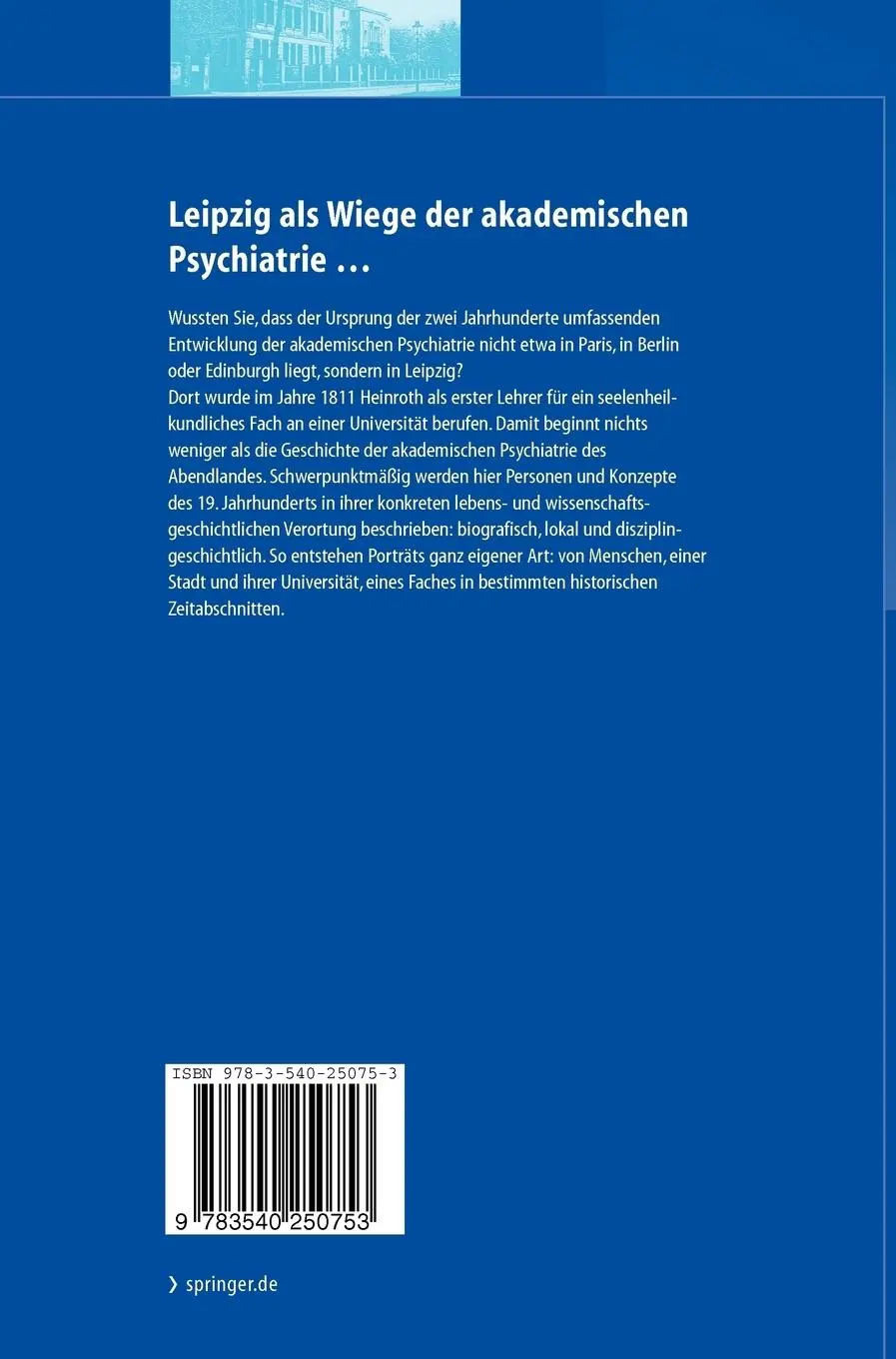 Rückseite: 9783540250753 | 200 Jahre Psychiatrie an der Universität Leipzig | Steinberg (u. a.)