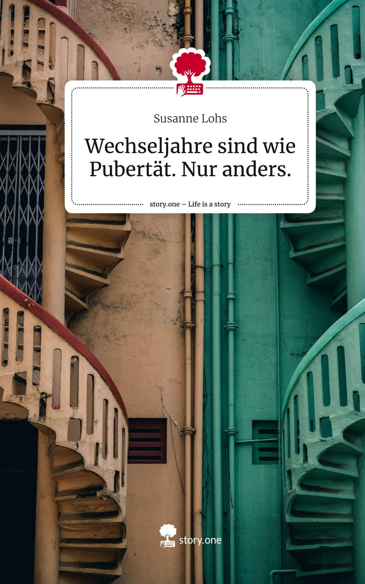 Cover: 9783711520753 | Wechseljahre sind wie Pubertät. Nur anders.. Life is a Story -...