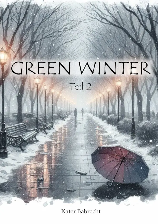 Cover: 9783818780753 | Green Winter | Teil 2 | Kater Babrecht | Taschenbuch | 272 S. | 2025