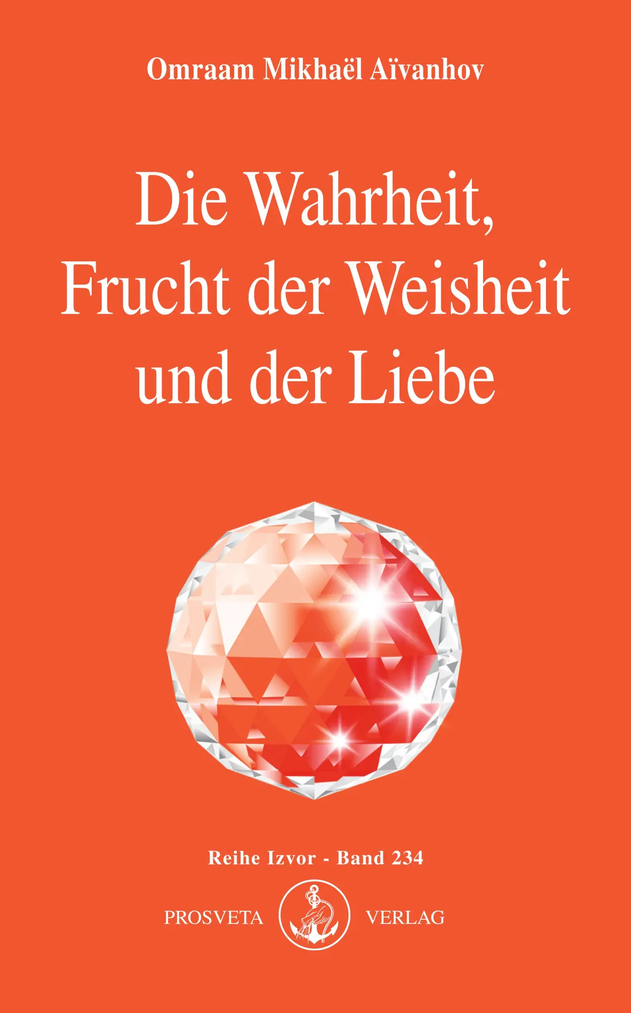 Cover: 9783895150753 | Die Wahrheit, Frucht der Weisheit und der Liebe | Aivanhov | Buch