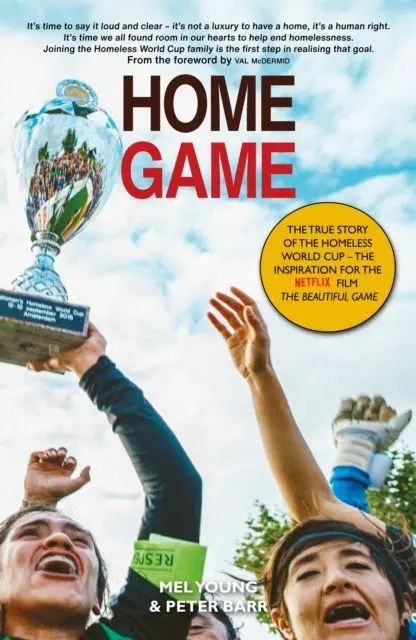 Cover: 9781804250853 | Home Game | The story of the Homeless World Cup | Mel Young (u. a.)