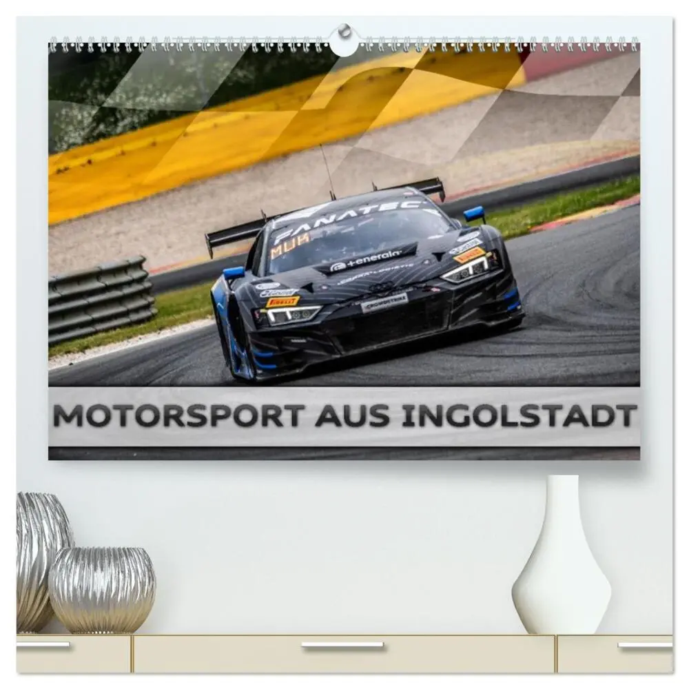 Cover: 9783516720853 | Motorsport aus Ingolstadt (hochwertiger Premium Wandkalender 2026...