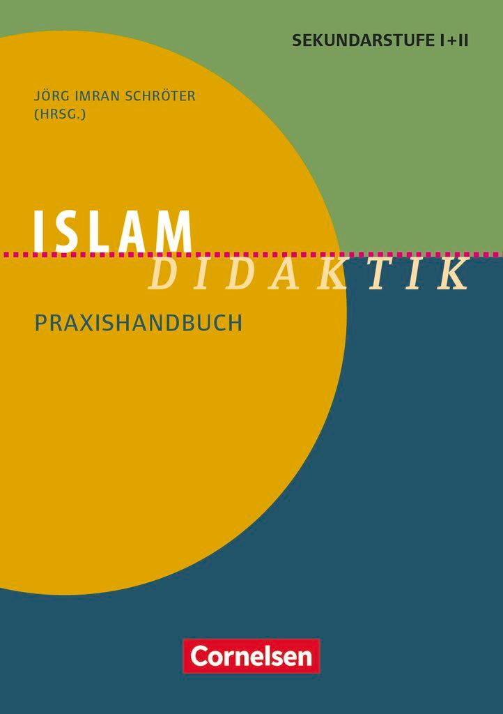 Cover: 9783589160853 | Islam-Didaktik | Praxishandbuch für die Sekundarstufe I und II. Buch