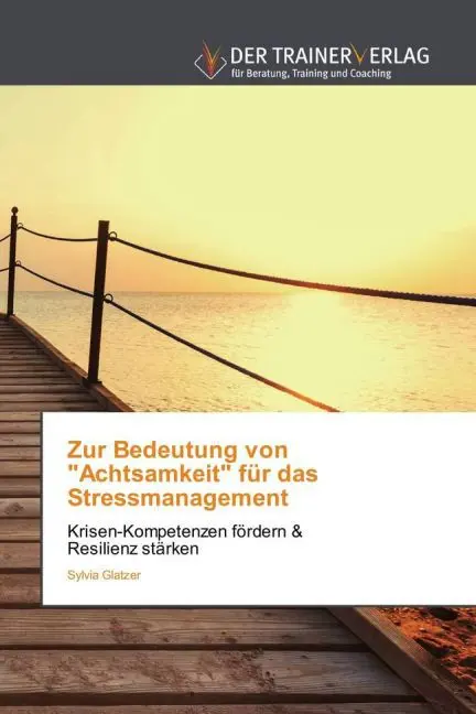 Cover: 9783841750853 | Zur Bedeutung von "Achtsamkeit" für das Stressmanagement | Glatzer