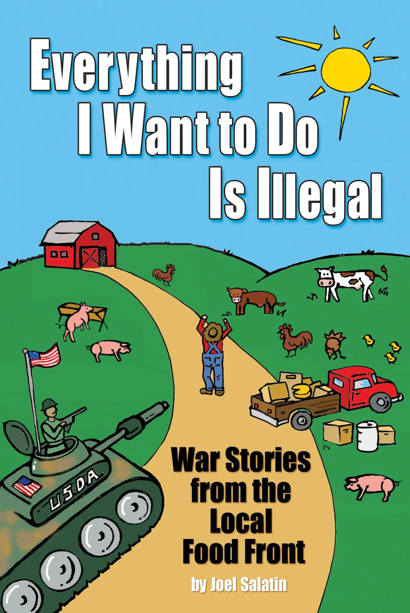 Cover: 9780963810953 | Everything I Want to Do Is Illegal | Joel Salatin | Taschenbuch | 2007 Cover: 9780963810953 | Everything I Want to Do Is Illegal | Joel Salatin | Taschenbuch | 2007