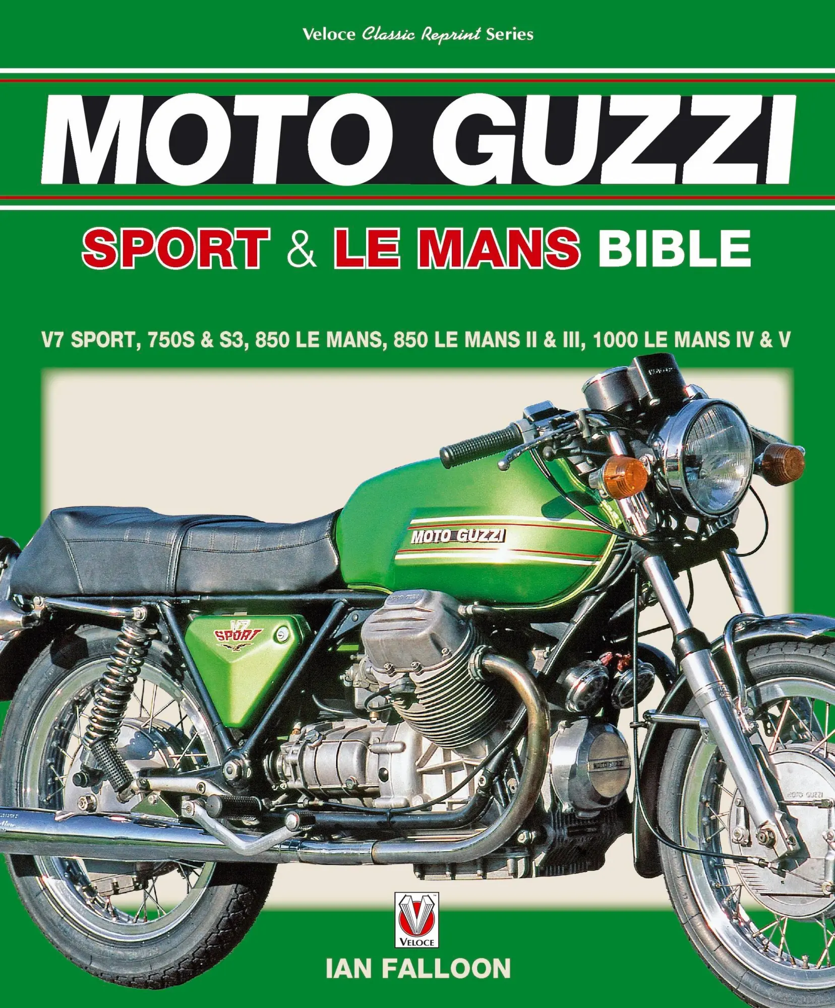 Cover: 9781787110953 | The Moto Guzzi Sport &amp; Le Mans Bible | Ian Falloon | Taschenbuch