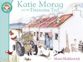 Cover: 9781849410953 | Katie Morag And The Tiresome Ted | Mairi Hedderwick | Taschenbuch
