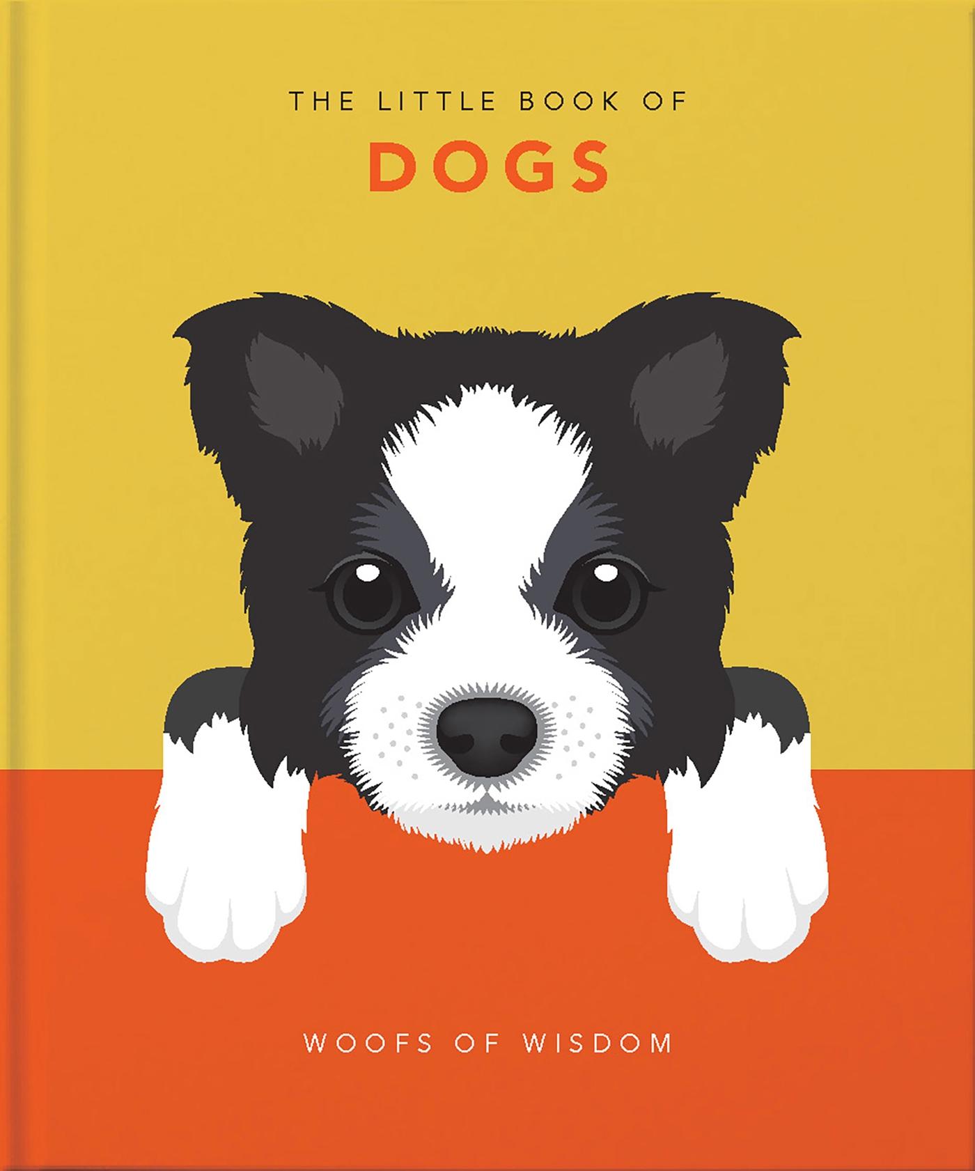 Cover: 9781911610953 | The Little Book of Dogs | Woofs of Wisdom | Hippo! Orange | Buch