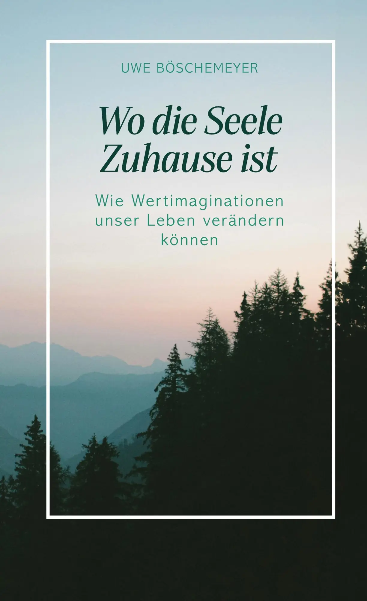 Cover: 9783695150953 | Wo die Seele Zuhause ist | Uwe Böschemeyer | Buch | 152 S. | Deutsch