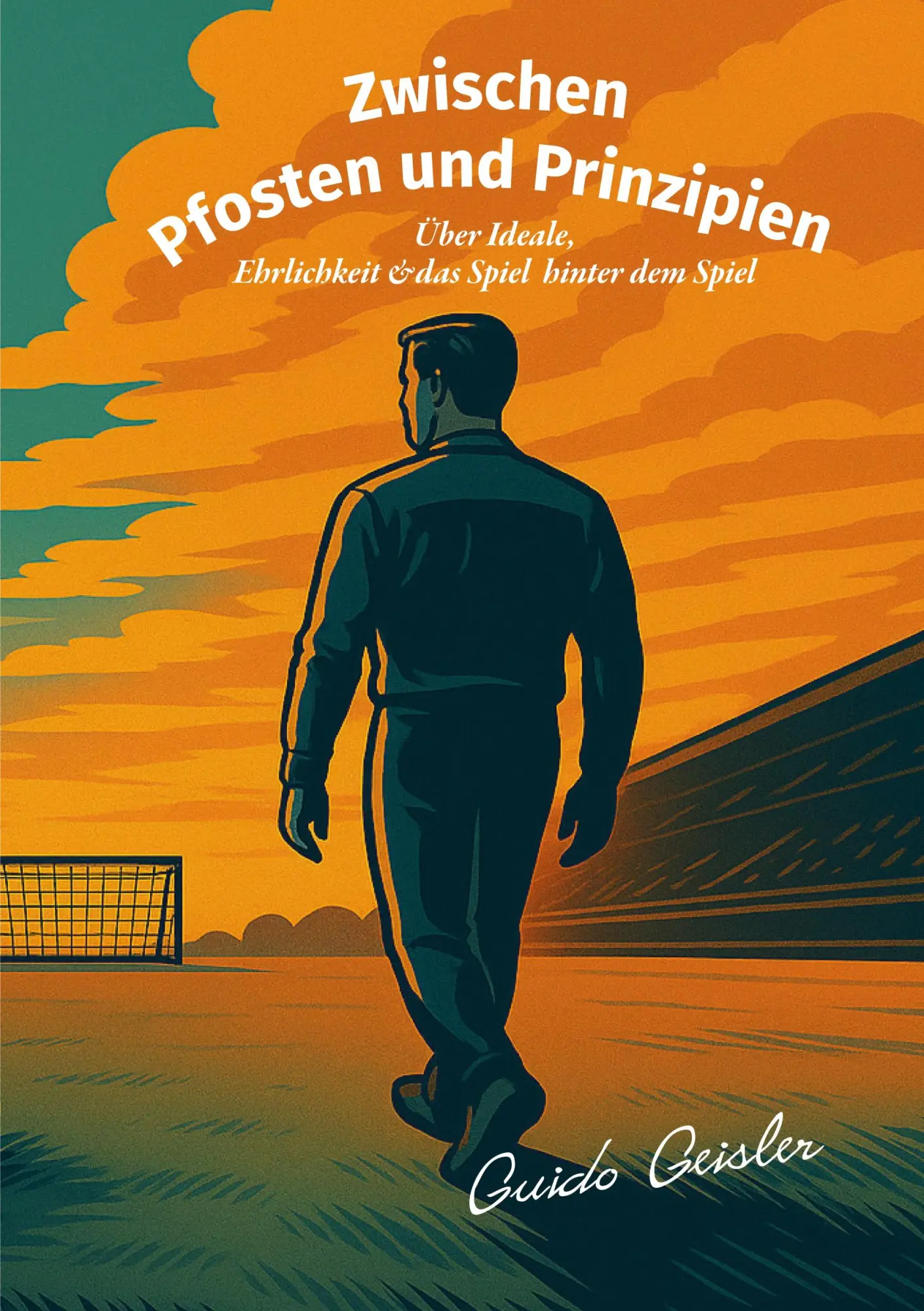 Cover: 9783819200953 | Zwischen Pfosten und Prinzipien | Guido Geisler | Taschenbuch | 64 S.