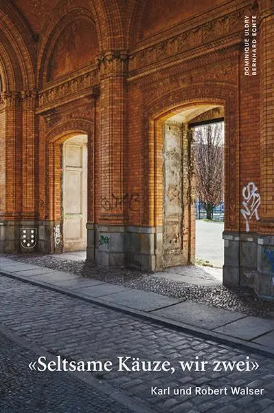 Cover: 9783038501053 | "Seltsame Käuze, wir zwei" | Karl und Robert Walser | Bernhard Echte