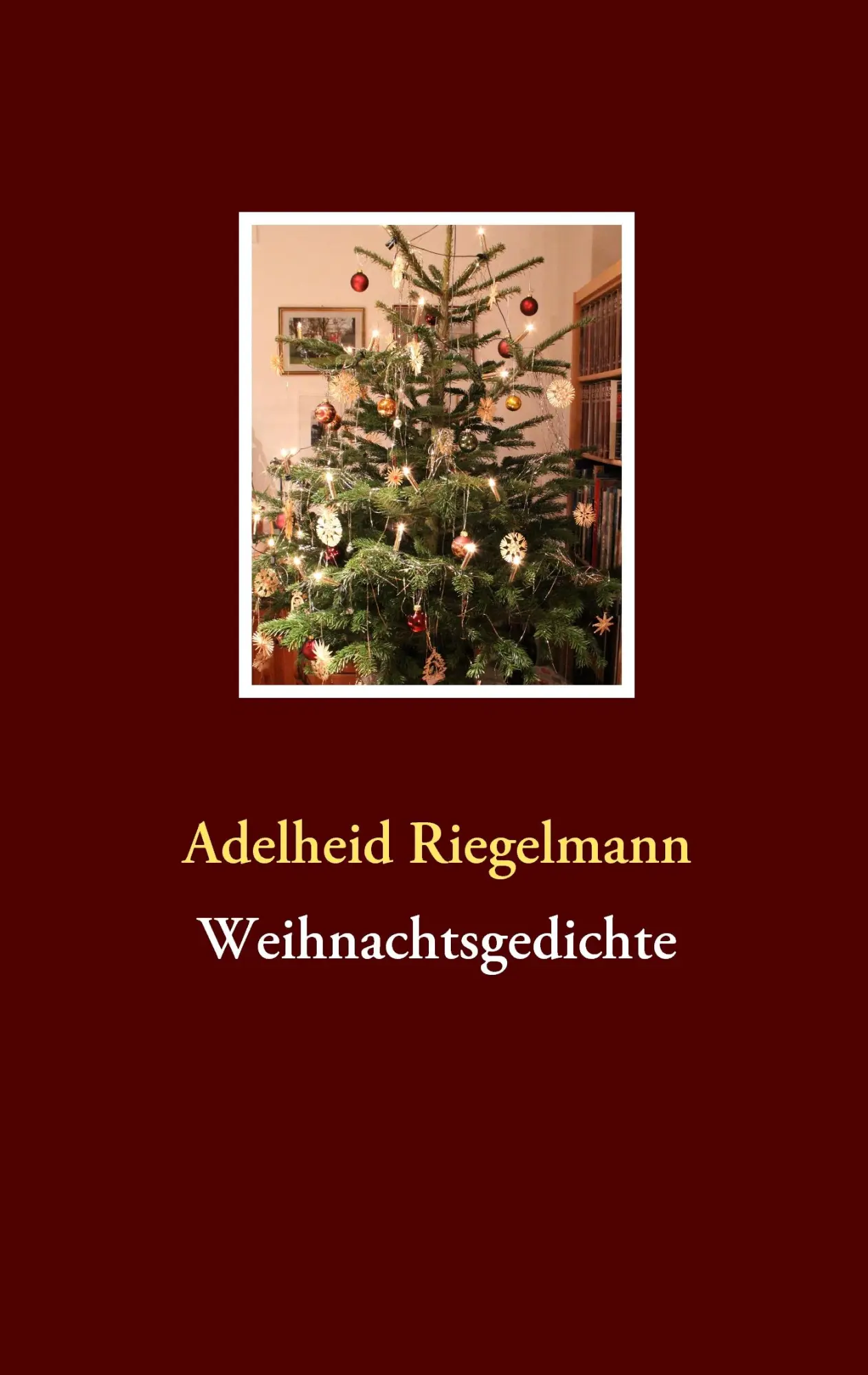 Cover: 9783839131053 | Weihnachtsgedichte | Adelheid Riegelmann | Taschenbuch | 108 S. | 2009