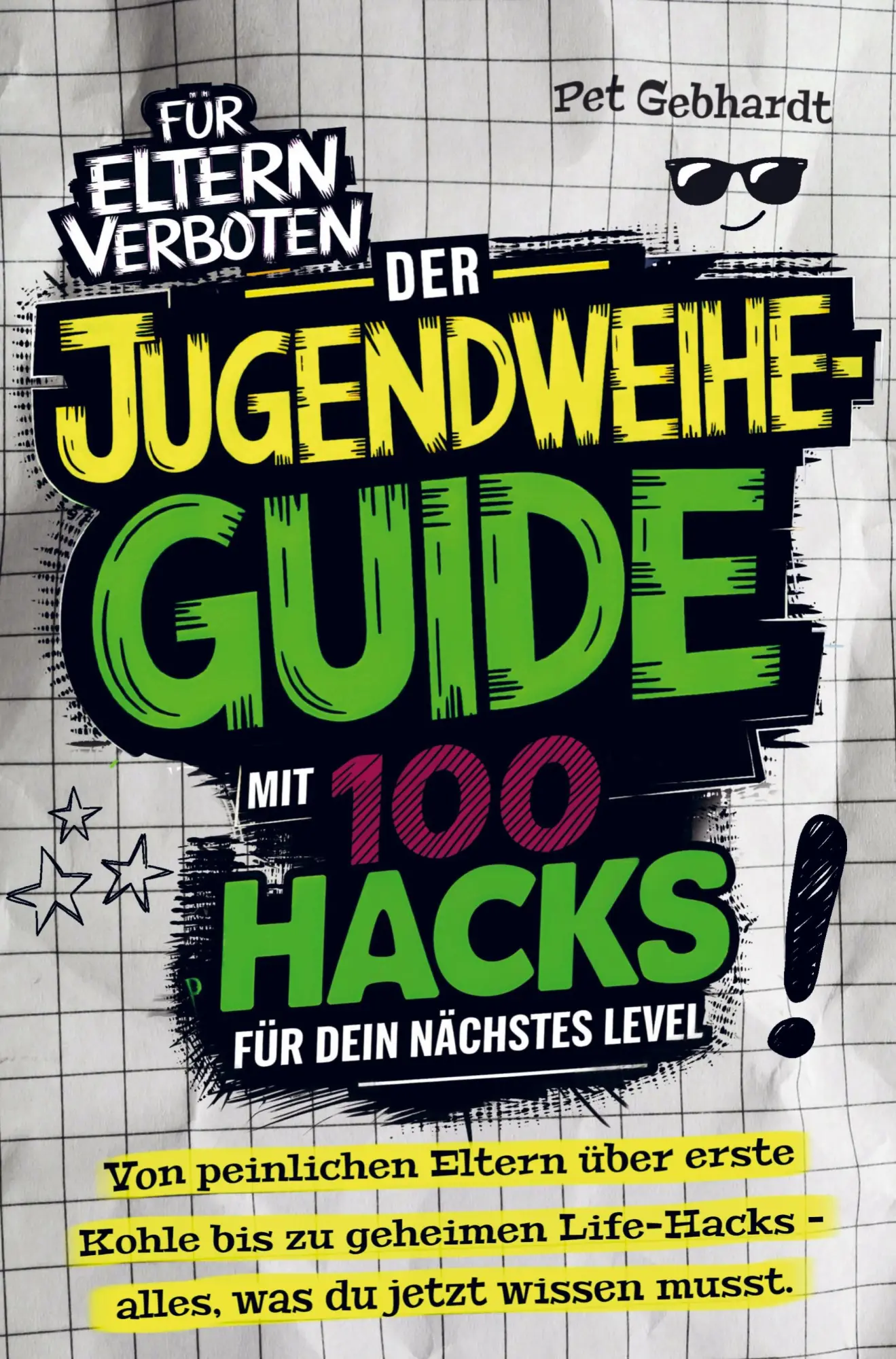 Cover: 9783912221053 | Der Jugendweihe-Guide mit 100 Hacks für dein nächstes Level | Gebhardt