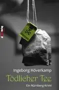Cover: 9783869061153 | Tödlicher Tee | Ein Nürnberg-Krimi | Ingeborg Höverkamp | Taschenbuch
