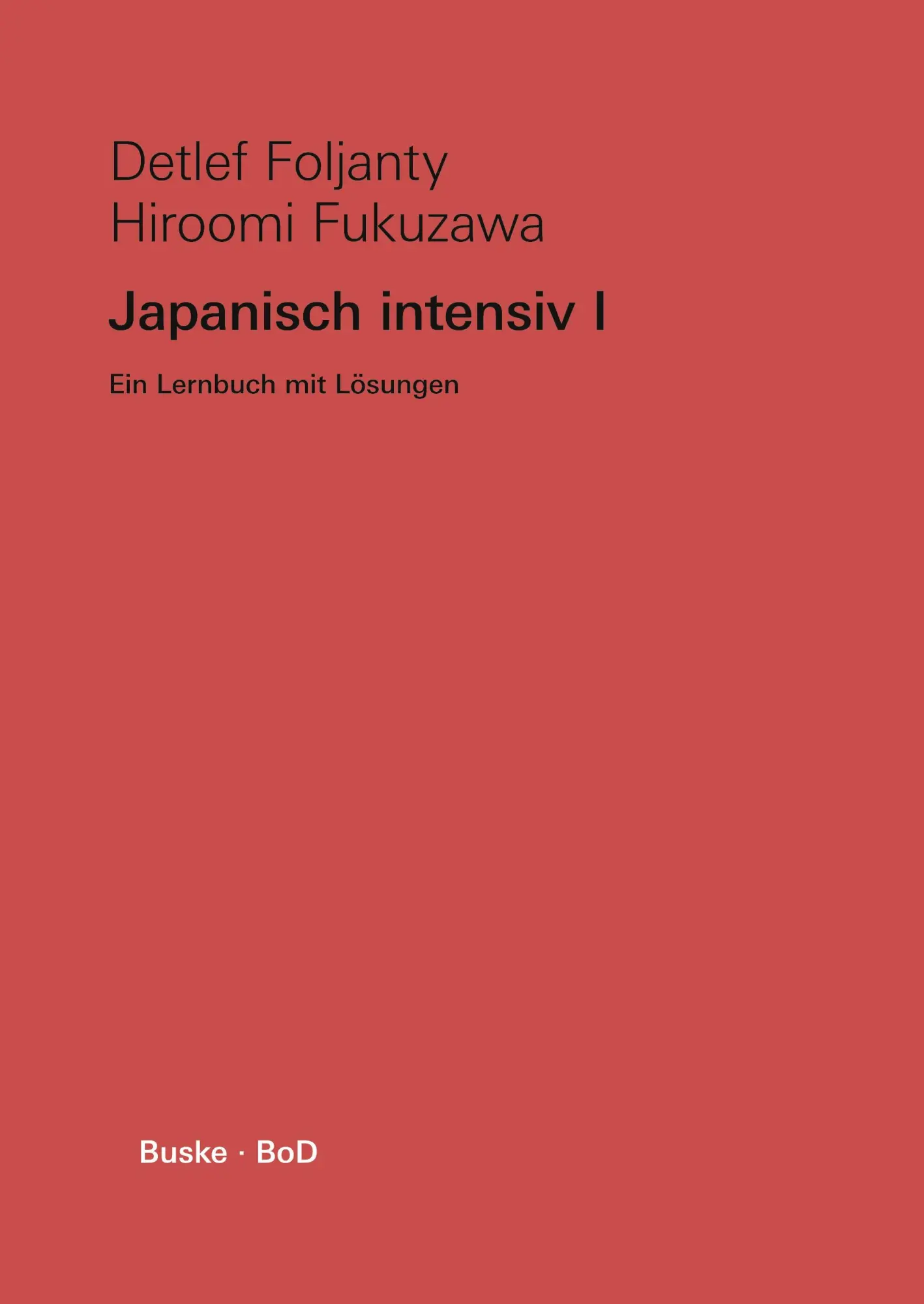 Cover: 9783967691153 | Japanisch intensiv I | Ein Lernbuch mit Lösungen | Foljanty (u. a.)