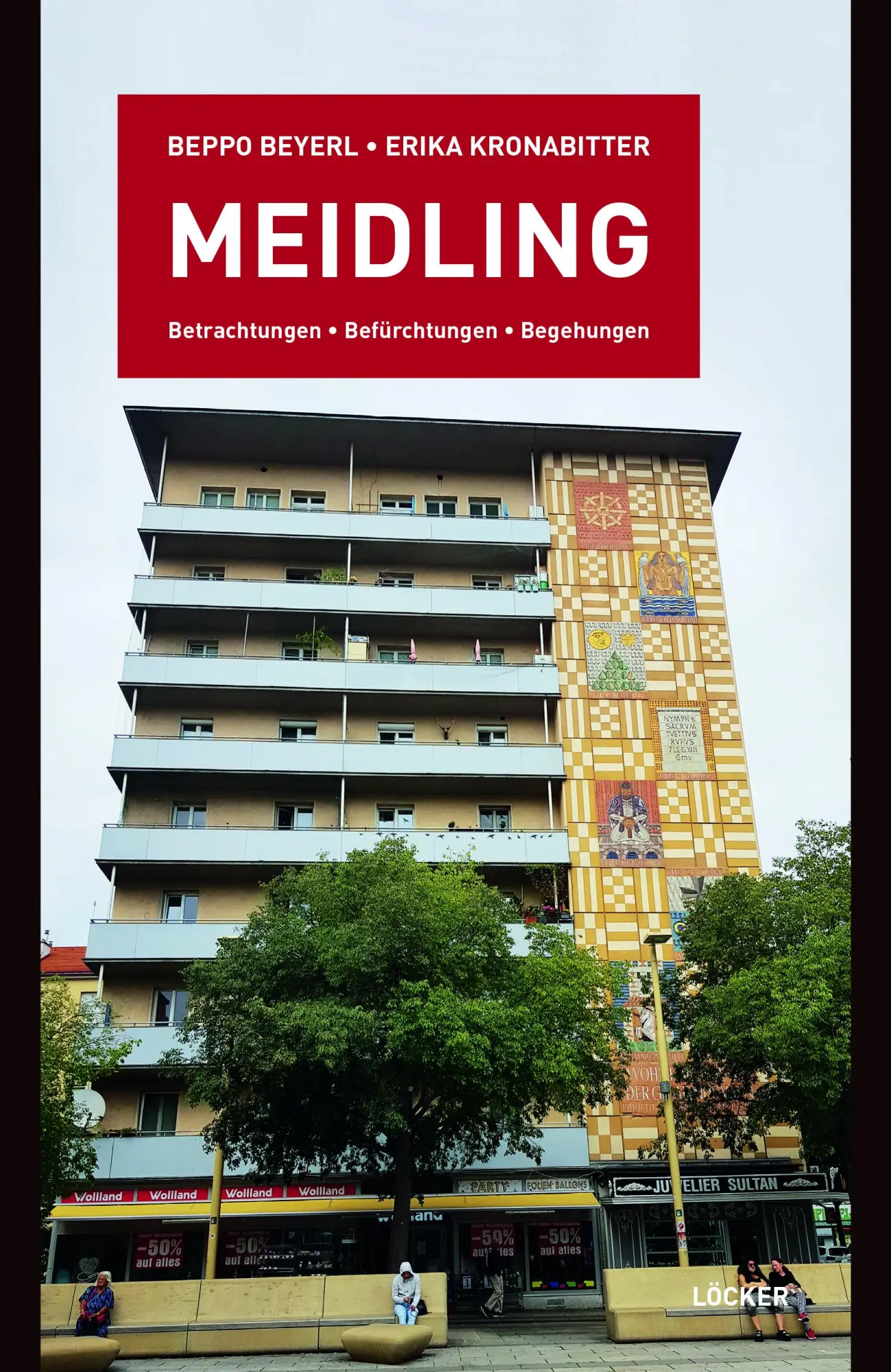 Cover: 9783990981153 | Meidling | Betrachtungen. Befürchtungen. Begehungen | Beyerl | Buch