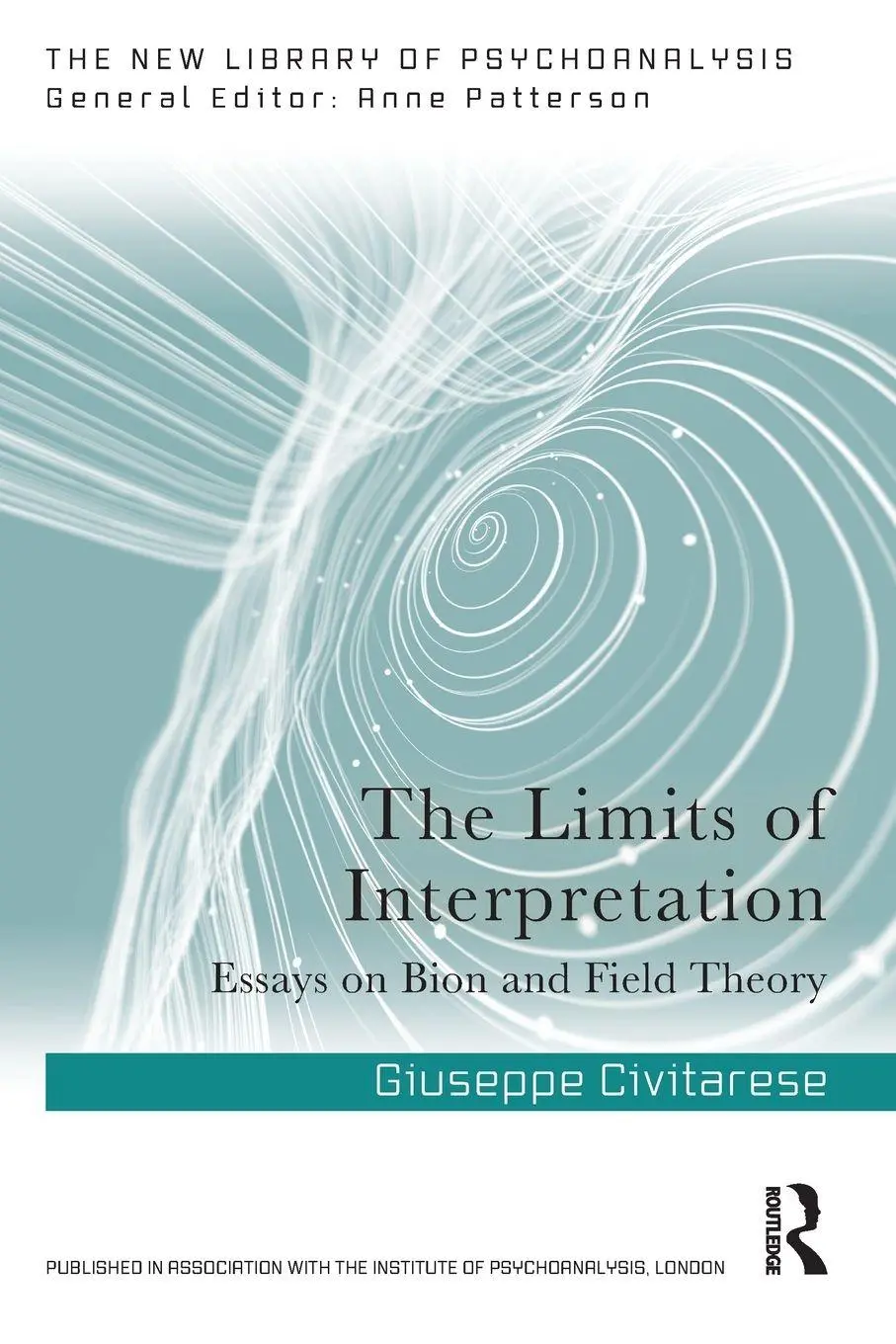 Cover: 9781041031253 | The Limits of Interpretation | Essays on Bion and Field Theory | Buch