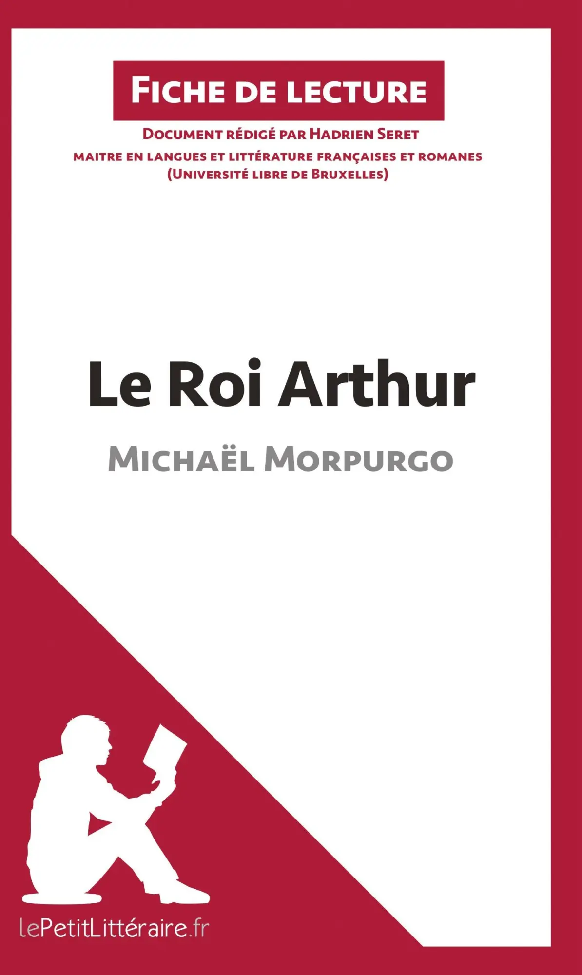 Cover: 9782806231253 | Le Roi Arthur de Michaël Morpurgo (Fiche de lecture) | Taschenbuch