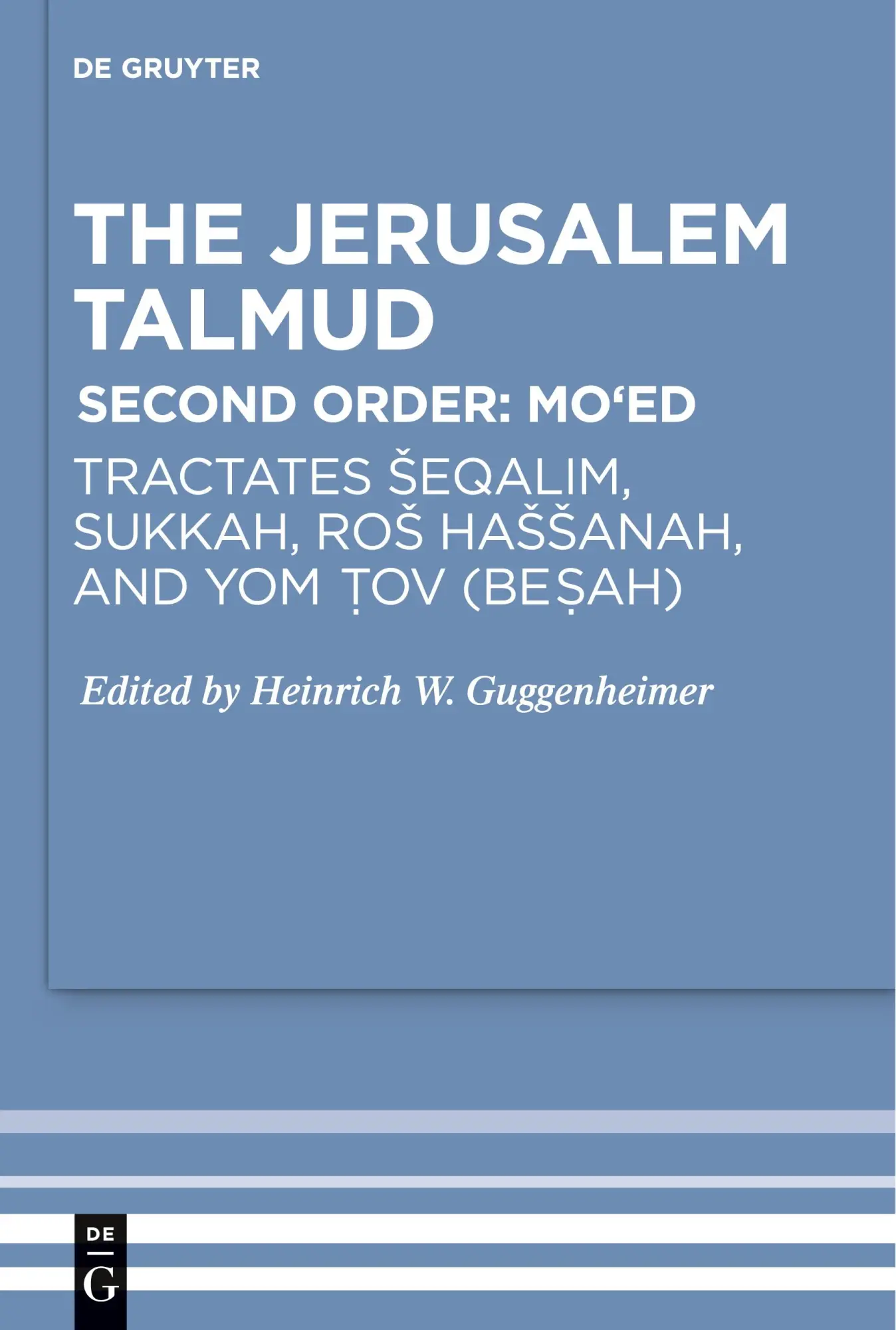 Tractates ¿eqalim, Sukkah, Ro¿ Ha¿¿anah, and Yom Tov (Besah)
