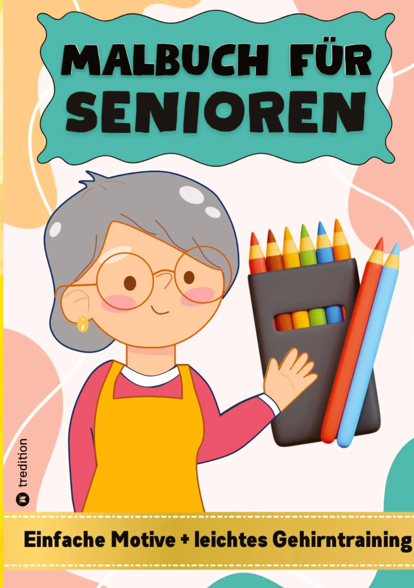 Cover: 9783384471253 | Malbuch für Senioren - Malbuch für Senioren mit Demenz - Einfaches...