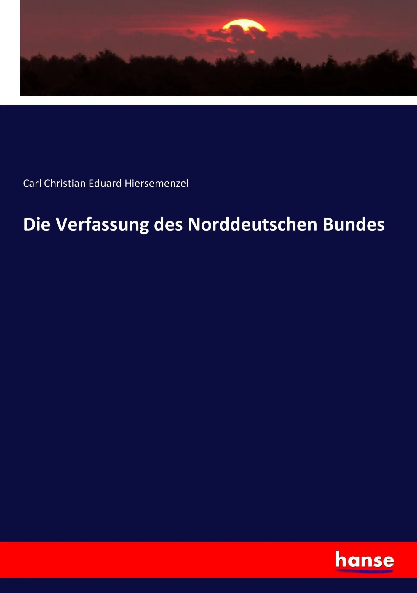 Cover: 9783743391253 | Die Verfassung des Norddeutschen Bundes | Hiersemenzel | Taschenbuch