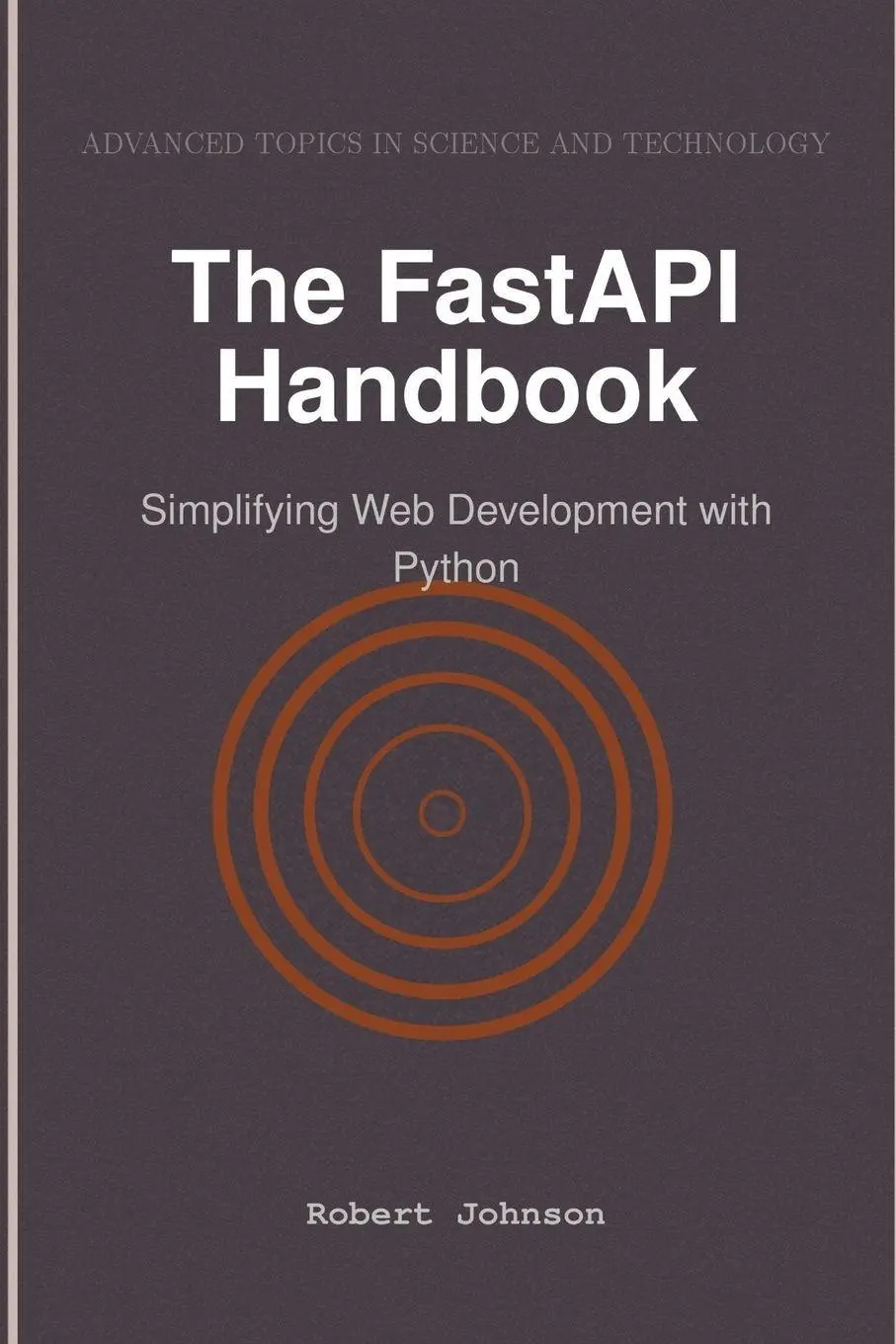 Cover: 9798896651253 | The FastAPI Handbook | Simplifying Web Development with Python | Buch