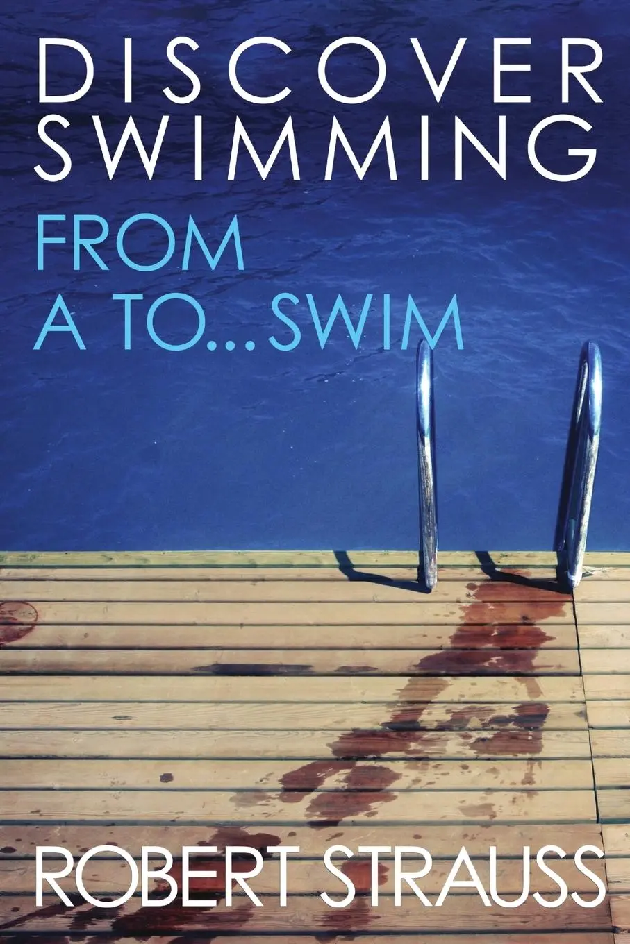 Cover: 9780359871353 | Discover Swimming | Roberto Strauss | Taschenbuch | Englisch | 2019