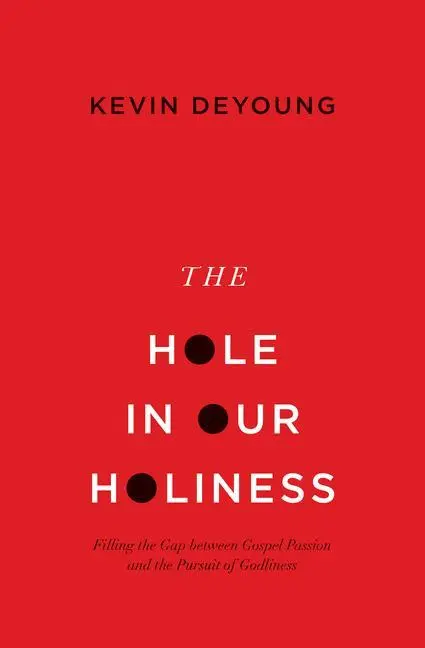 Cover: 9781433541353 | The Hole in Our Holiness | Kevin Deyoung | Taschenbuch | Englisch