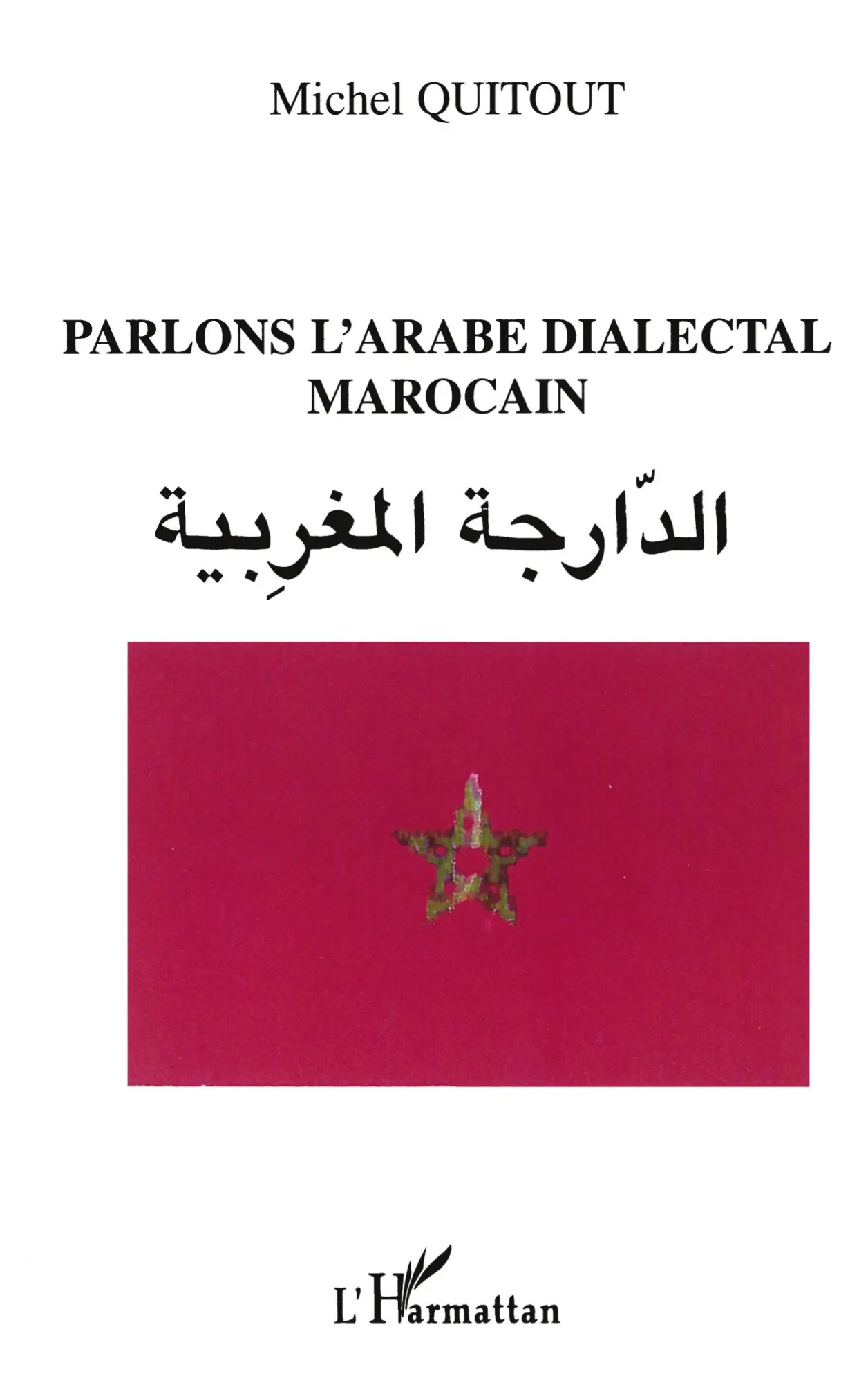 Cover: 9782747511353 | PARLONS L'ARABE DIALECTAL MAROCAIN | Michel Quitout | Taschenbuch