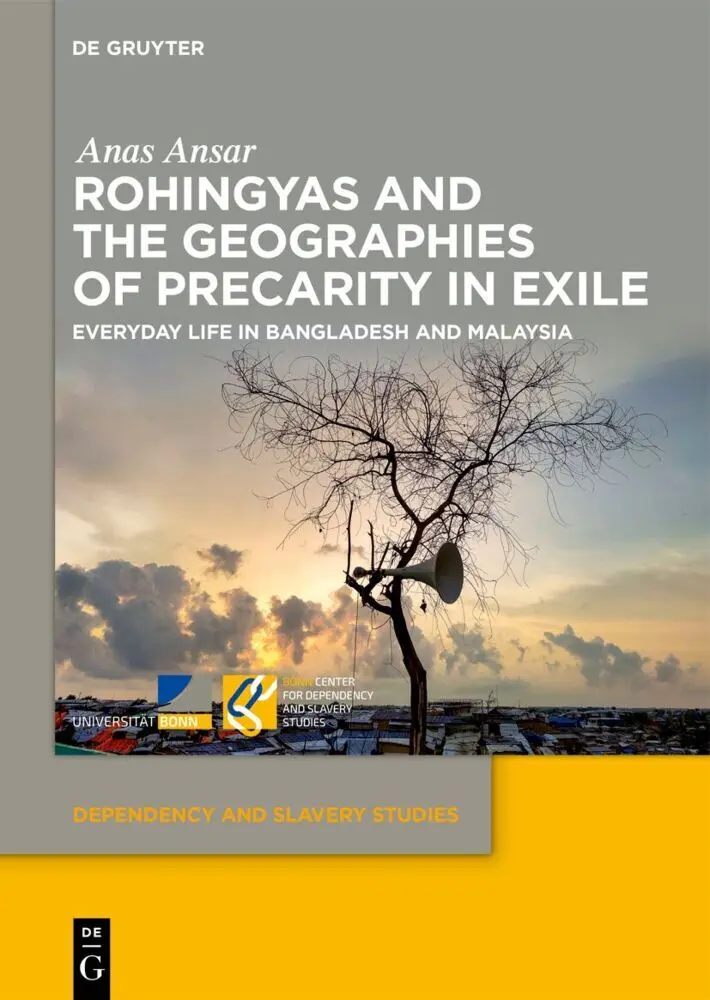 Cover: 9783111661353 | Rohingyas and the Geographies of Precarity in Exile | Anas Ansar | X