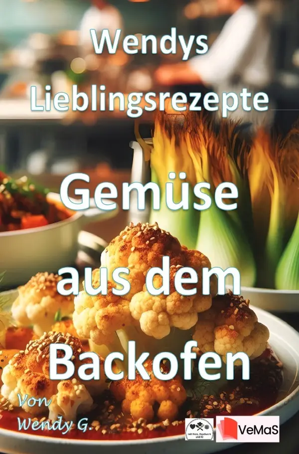 Cover: 9783565561353 | Wendys Lieblingsrezepte - Gemüse aus dem Backofen | Wendy G. | Buch