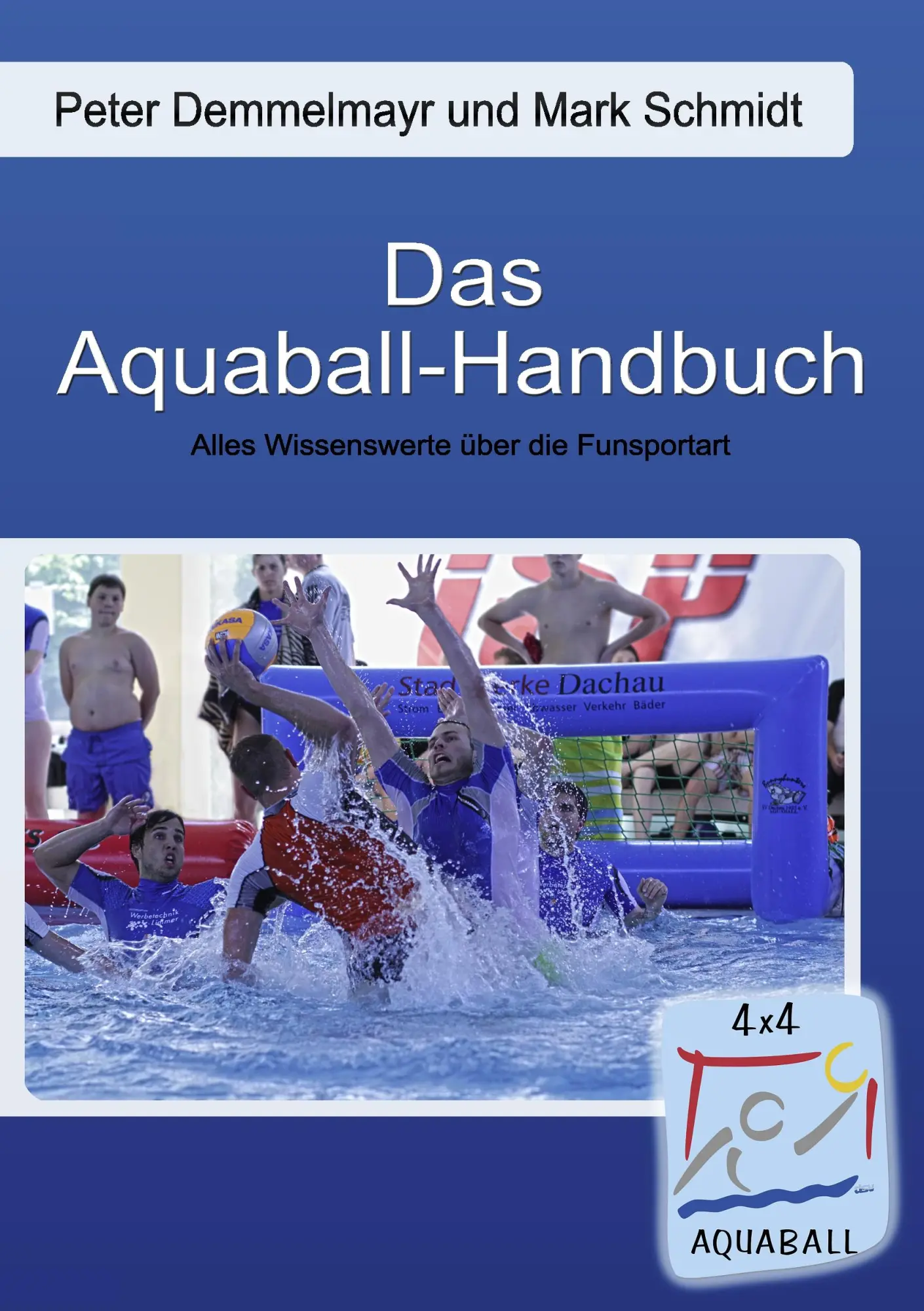 Cover: 9783844811353 | Das Aquaball-Handbuch | ALLES WISSENSWERTE ÜBER DIE FUNSPORTART | Buch