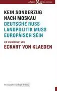 Cover: 9783896841353 | Kein Sonderzug nach Moskau | Eckart von Klaeden | Taschenbuch | 105 S.