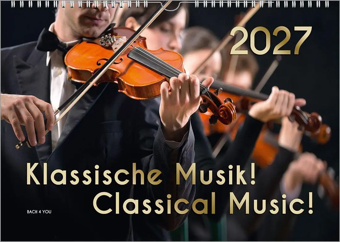 Der Kalender für Klassik-Musik-Freunde, ein Musik-Kalender, 2027, DIN A4