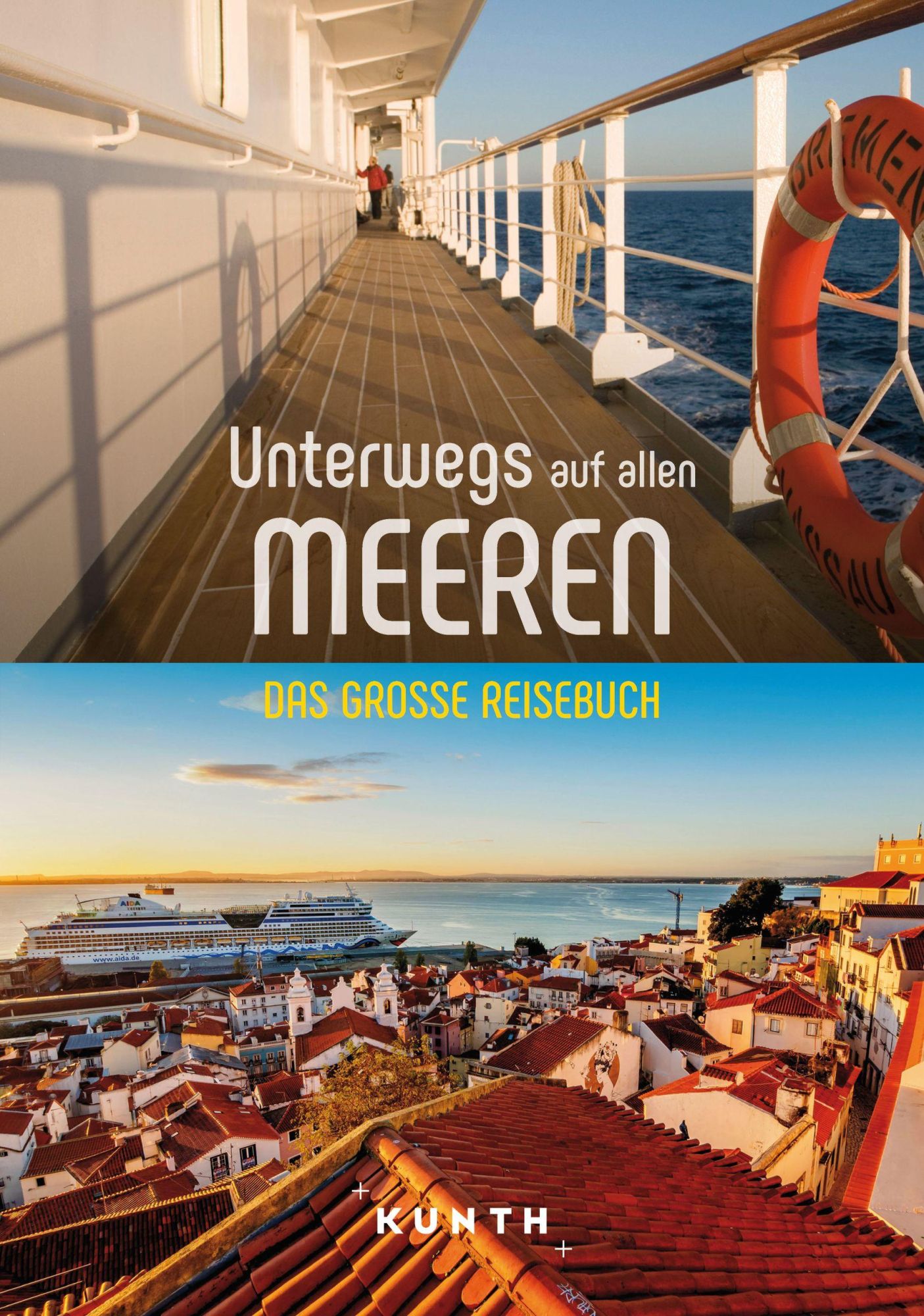 Cover: 9783969651353 | KUNTH Unterwegs auf allen Meeren | Das große Reisebuch | Kunth Verlag