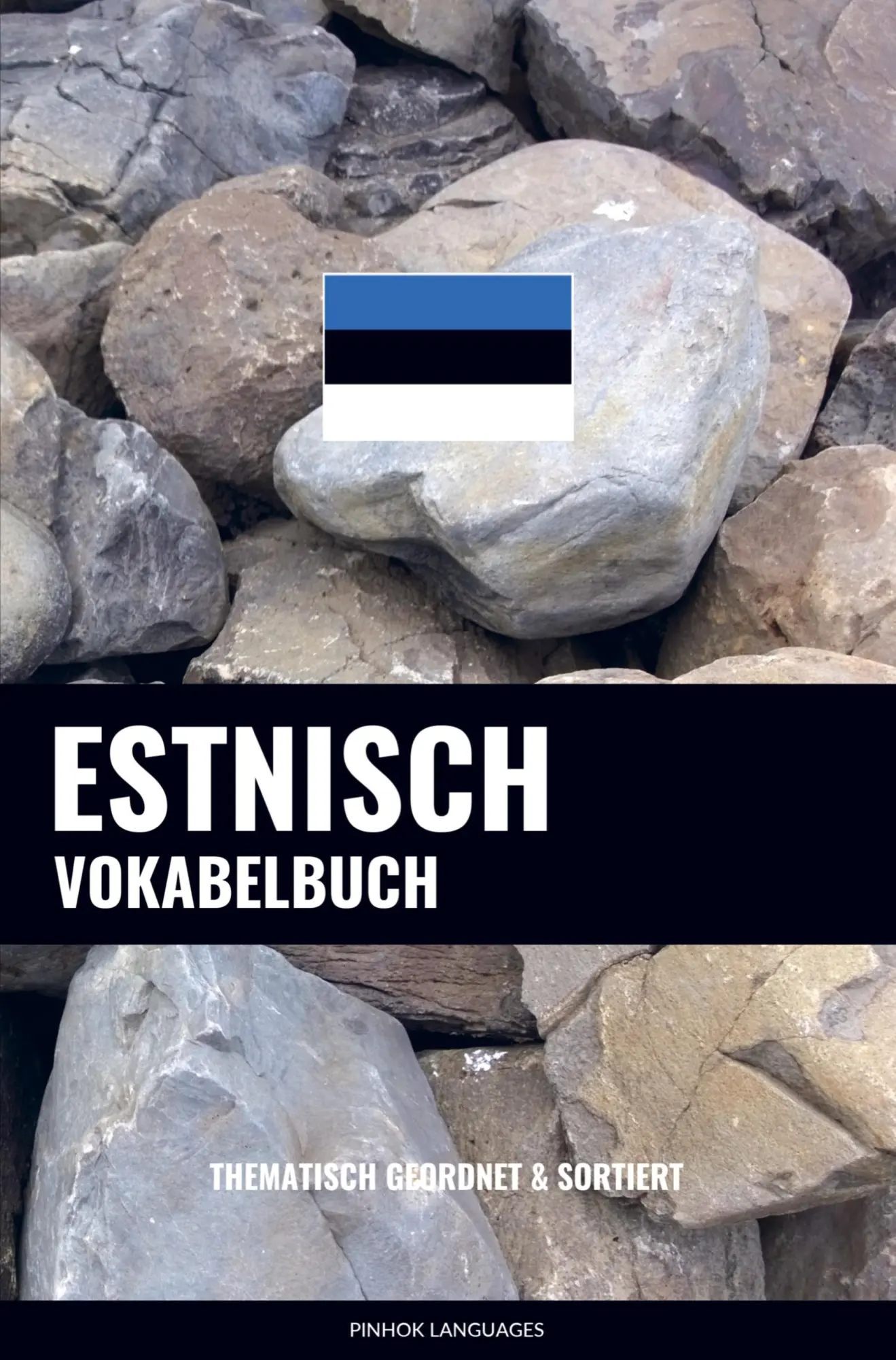 Cover: 9789403661353 | Estnisch Vokabelbuch | Thematisch Gruppiert &amp; Sortiert | Languages