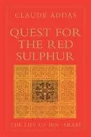 Cover: 9780946621453 | Quest for the Red Sulphur | The Life of Ibn 'Arabi | Claude Addas