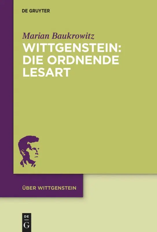 Cover: 9783110661453 | Wittgenstein: Die ordnende Lesart | Marian Baukrowitz | Buch | XIV