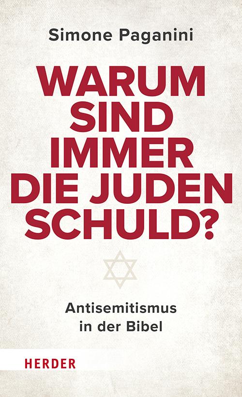 Cover: 9783451601453 | Warum sind immer die Juden schuld? | Antisemitismus in der Bibel