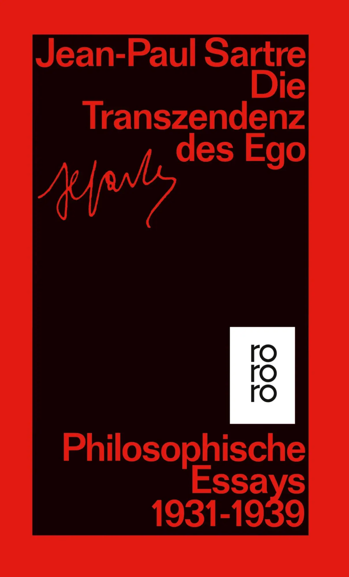 Cover: 9783499221453 | Die Transzendenz des Ego | Philosophische Essays 1931 - 1939 | Sartre