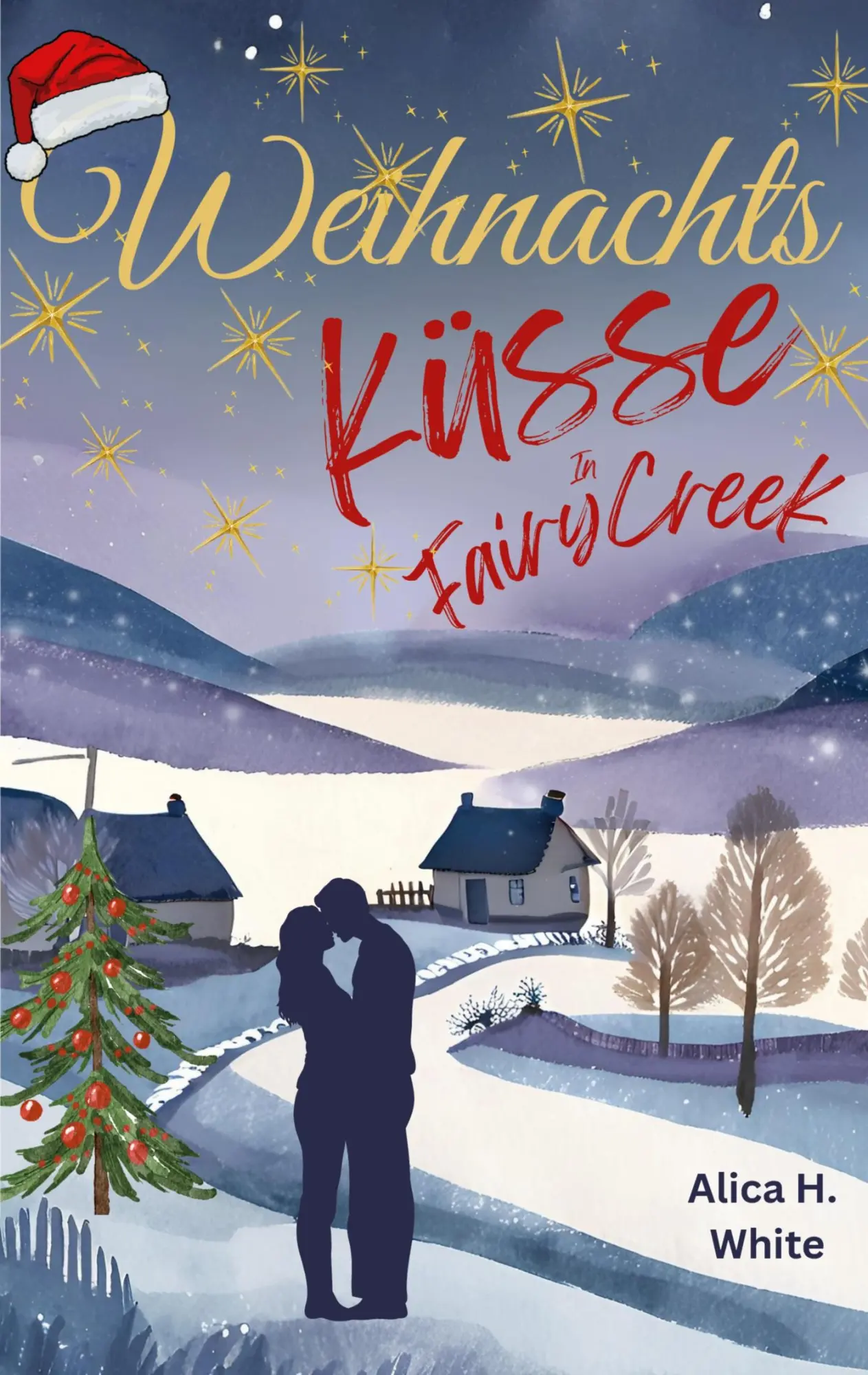 Cover: 9783695171453 | Weihnachtsküsse in Fairy Creek | Alica H. White | Taschenbuch | 310 S.