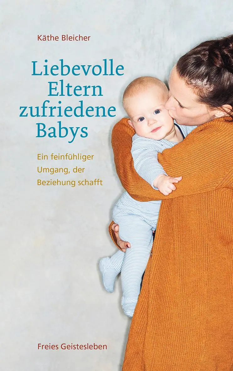 Cover: 9783772531453 | Liebevolle Eltern - zufriedene Babys | Käthe Bleicher | Taschenbuch