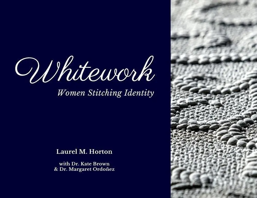 Cover: 9781087881553 | Whitework | Women Stitching Identity | Laurel Horton | Taschenbuch
