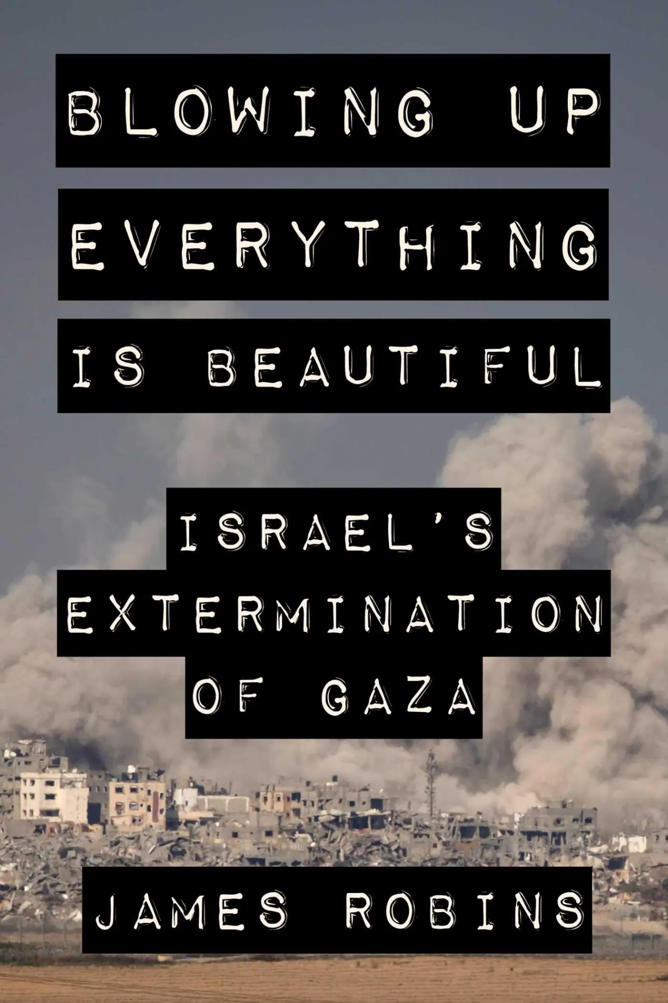 Cover: 9781648211553 | Blowing Up Everything Is Beautiful | Israel's Extermination of Gaza