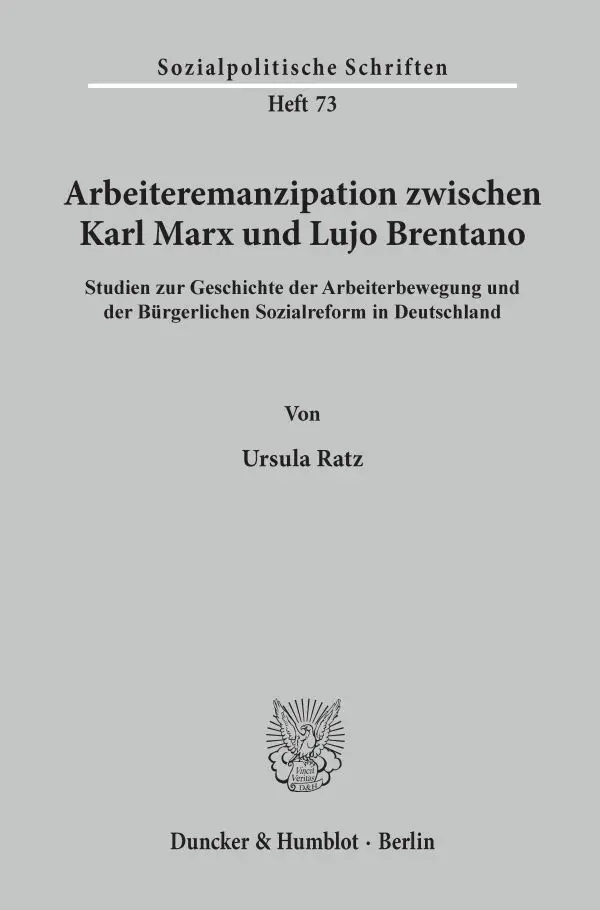 Cover: 9783428091553 | Arbeiteremanzipation zwischen Karl Marx und Lujo Brentano. | Ratz