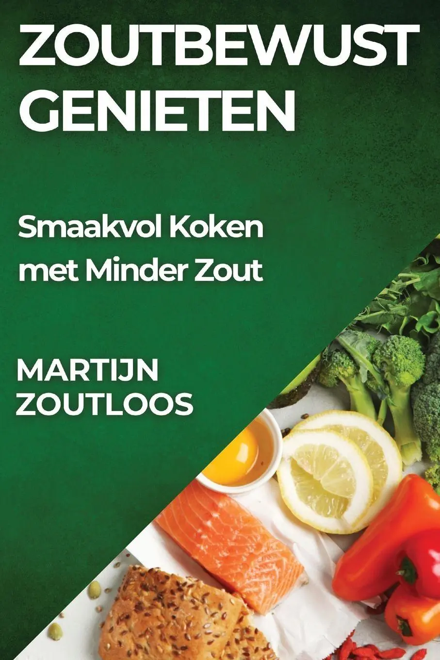 Cover: 9781835861653 | Zoutbewust Genieten | Smaakvol Koken met Minder Zout | Zoutloos | Buch