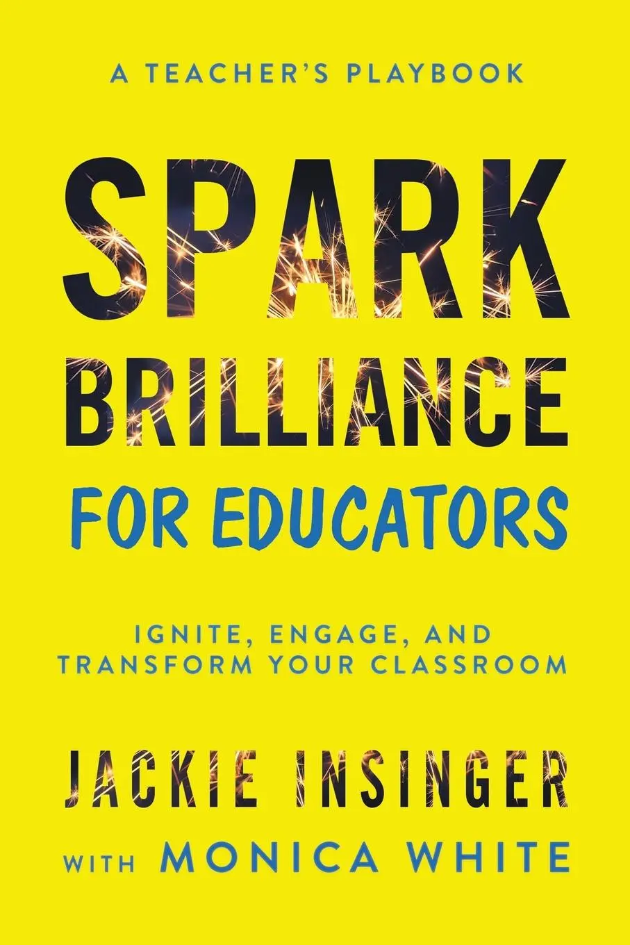 Cover: 9781962341653 | Spark Brilliance for Educators | Jackie Insinger (u. a.) | Taschenbuch