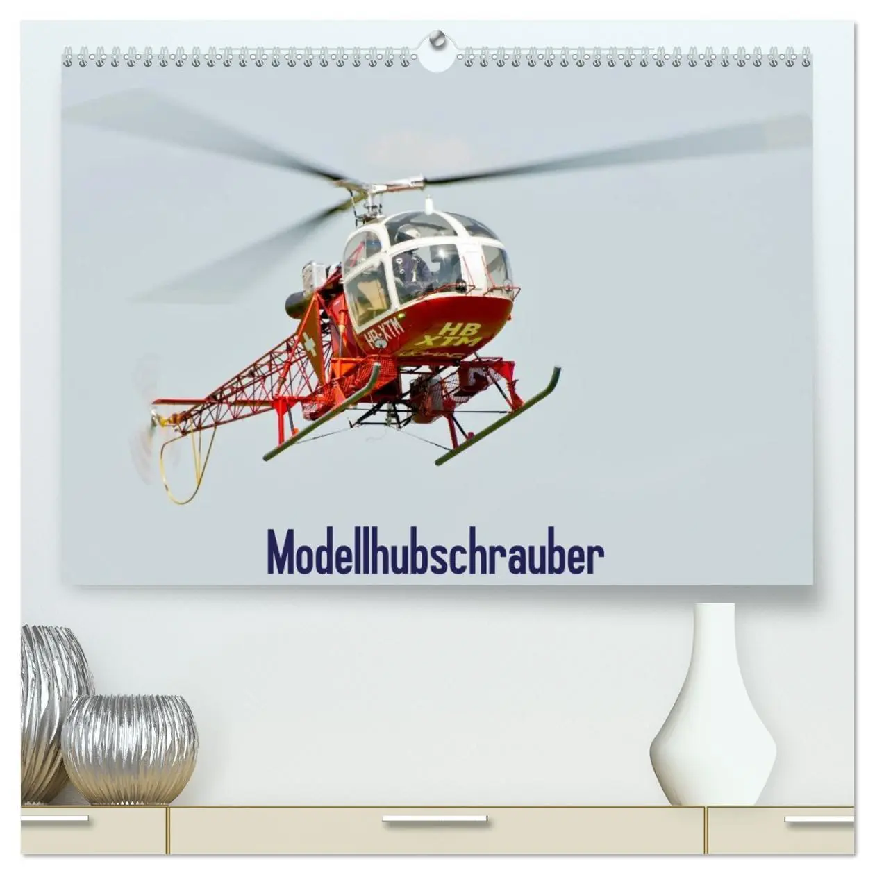 Cover: 9783516191653 | Modellhubschrauber (hochwertiger Premium Wandkalender 2026 DIN A2...