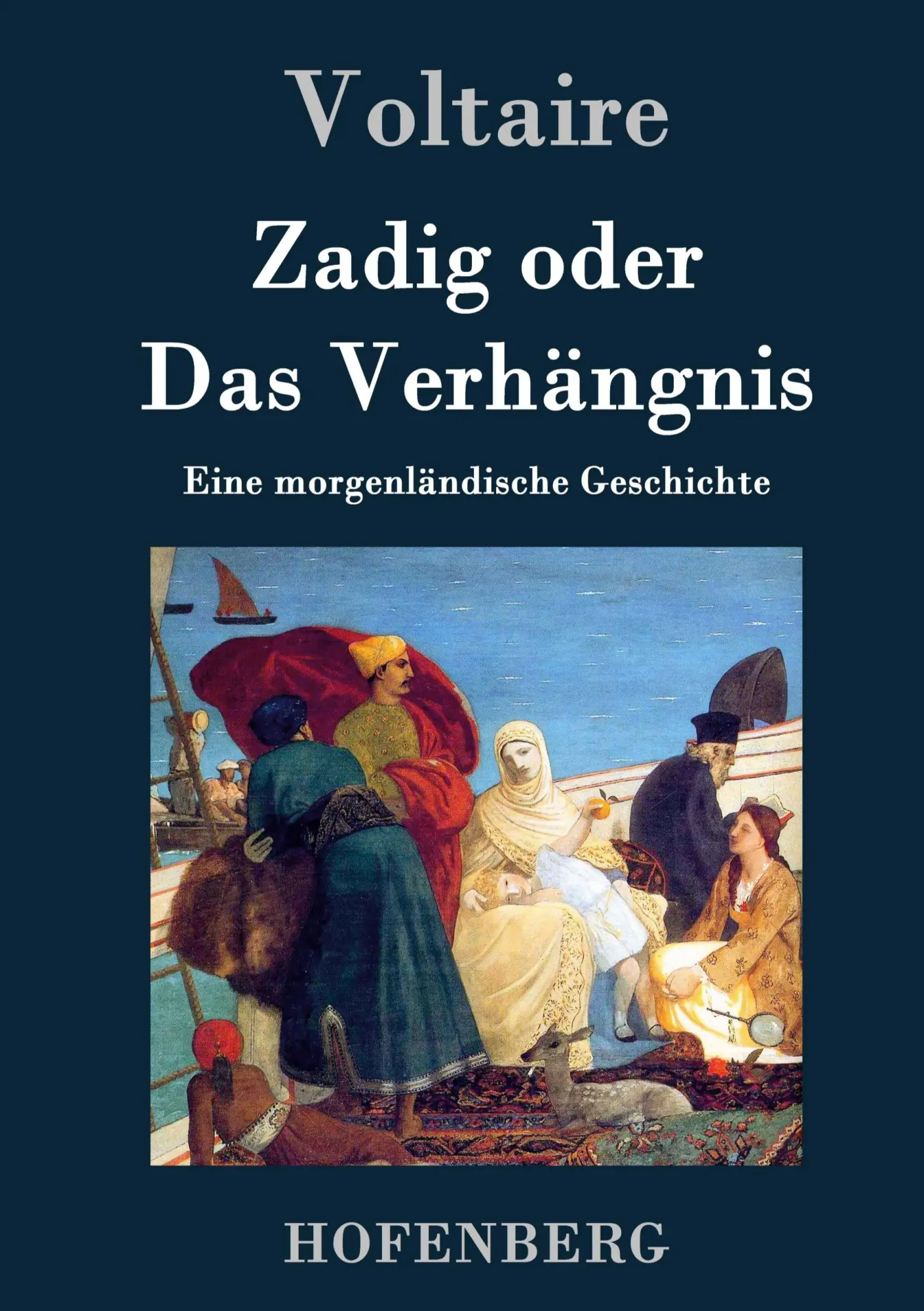 Cover: 9783843031653 | Zadig oder Das Verhängnis | Eine morgenländische Geschichte | Voltaire
